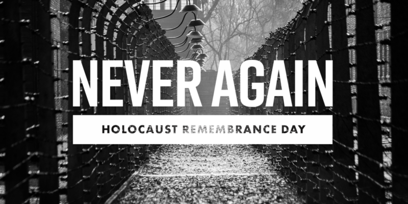 Never Again Holocaust Remebrance Day